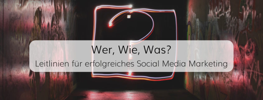 Wer? Wie? Was? Fragen und Antworten im Social Media Marketing