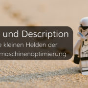 Title und Description - Die kleinen Helden der Suchmaschinenoptimierung