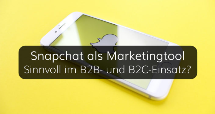 Snapchat als Marketingtool für Unternehmen
