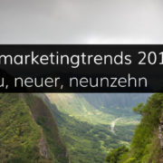 Mobile, Video, Messenger, Stories und weitere Onlinemarketingtrends 2019