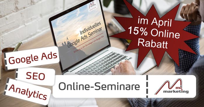 Marketing Online-Seminar mit 15% Rabatt April-Aktion: 15% Rabatt auf Online-Seminare von mi-marketing
